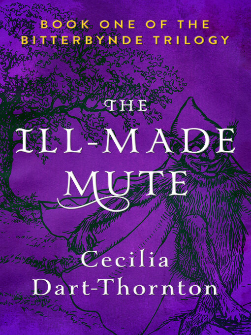 Title details for The Ill-Made Mute by Cecilia Dart-Thornton - Available